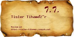 Tisler Tihamér névjegykártya